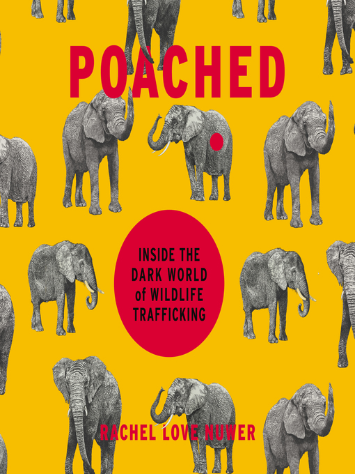 Title details for Poached by Rachel Love Nuwer - Available